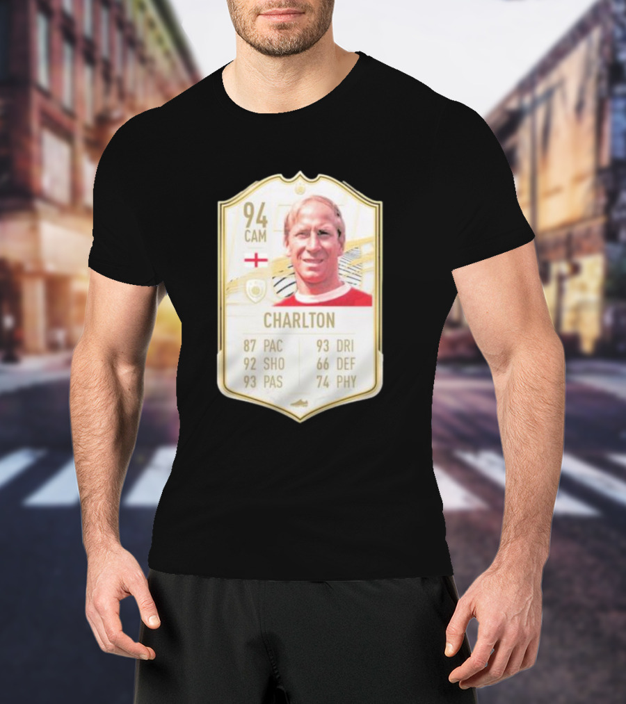 Sir Bobby Charlton 94 CAM FIFA Card England RIP 1937-2023 T-Shirt