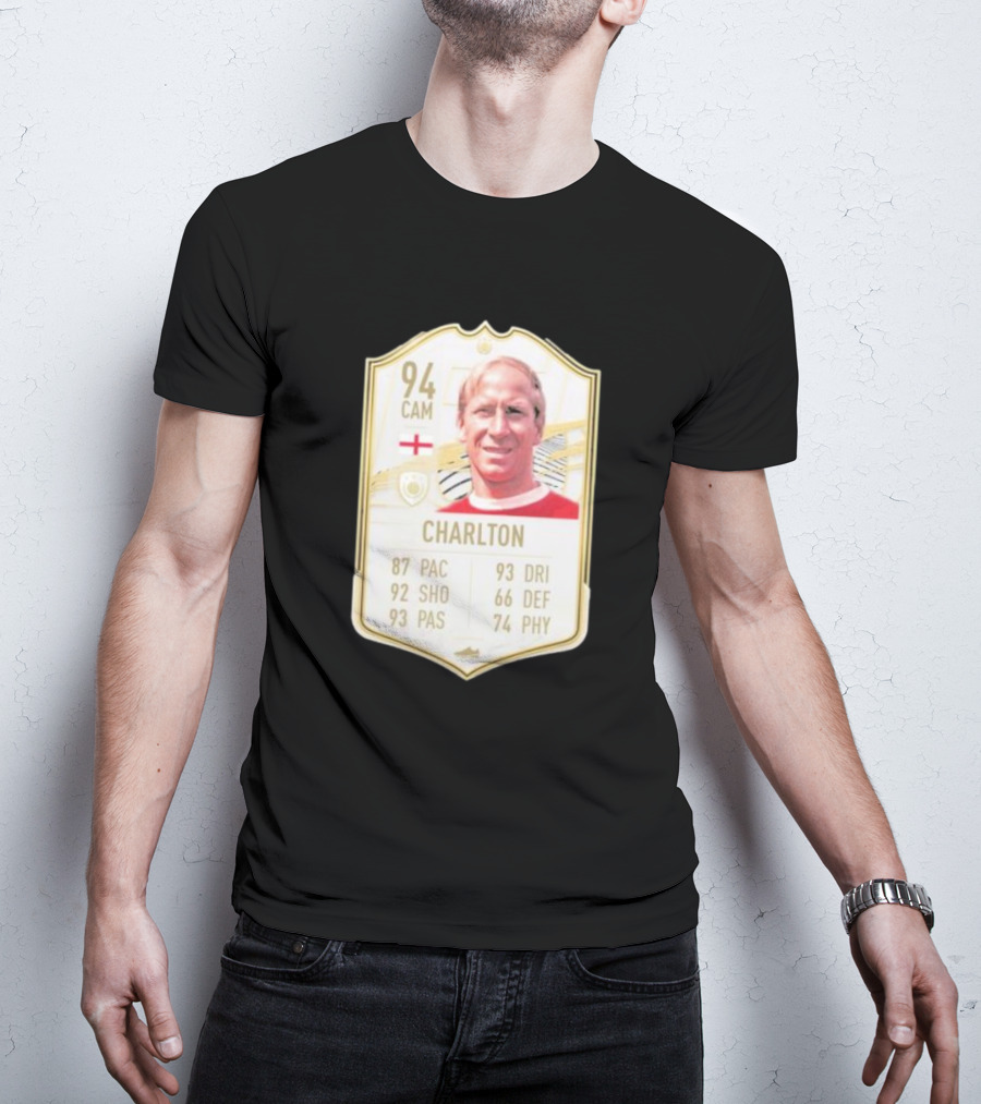 Sir Bobby Charlton 94 CAM FIFA Card England RIP 1937-2023 T-Shirt