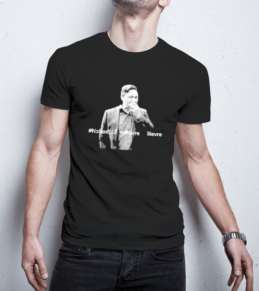 Pierre Poilievre #Nobodylikespierrepoilievre T-Shirt