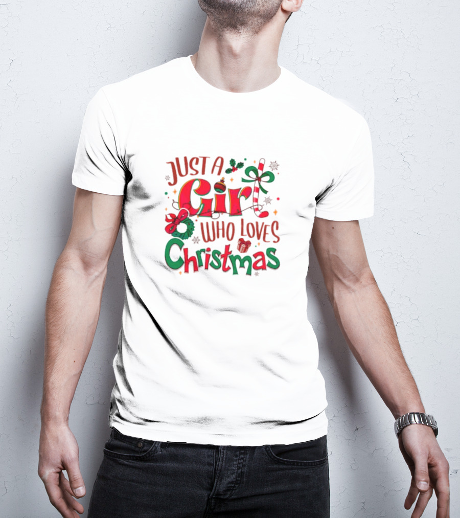 Just A Girl Who Loves Christmas With Festive Icons And Decorations T-Shirt