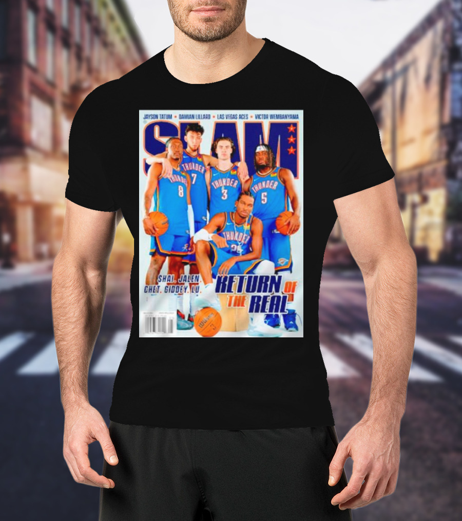 SLAM Oklahoma City Thunder Shai Jalen Chet Giddey Lu Return Of The Real T-Shirt