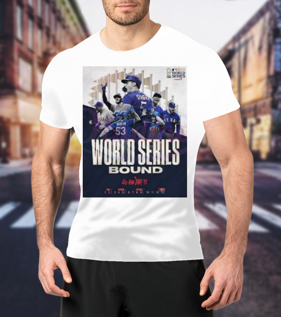 World Series Bound Texas Rangers Go And Take It T-Shirt