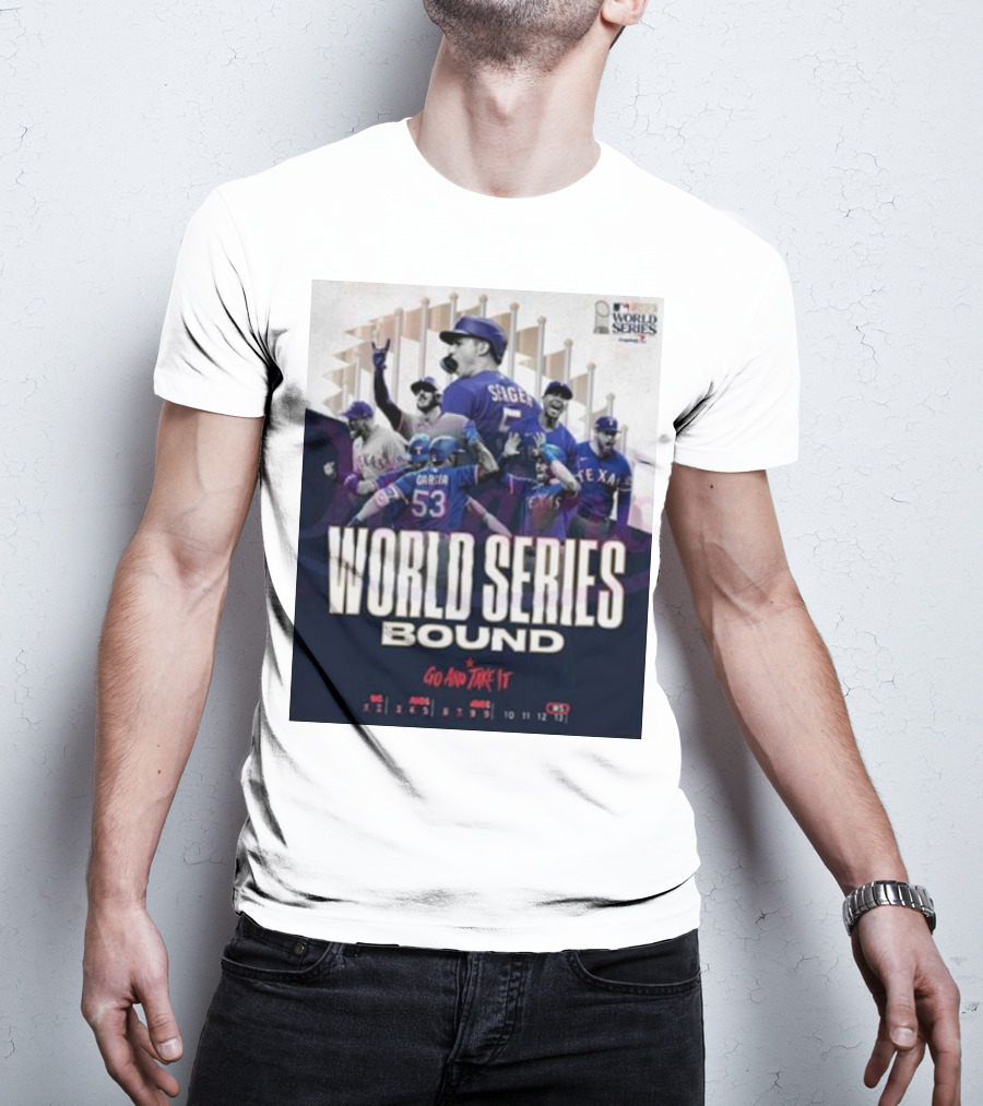 World Series Bound Texas Rangers Go And Take It T-Shirt
