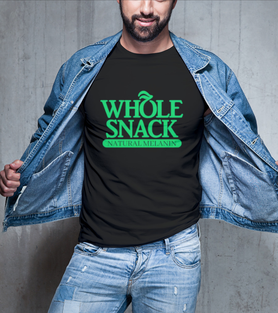 WHOLE SNACK NATURAL MELANIN T-Shirt