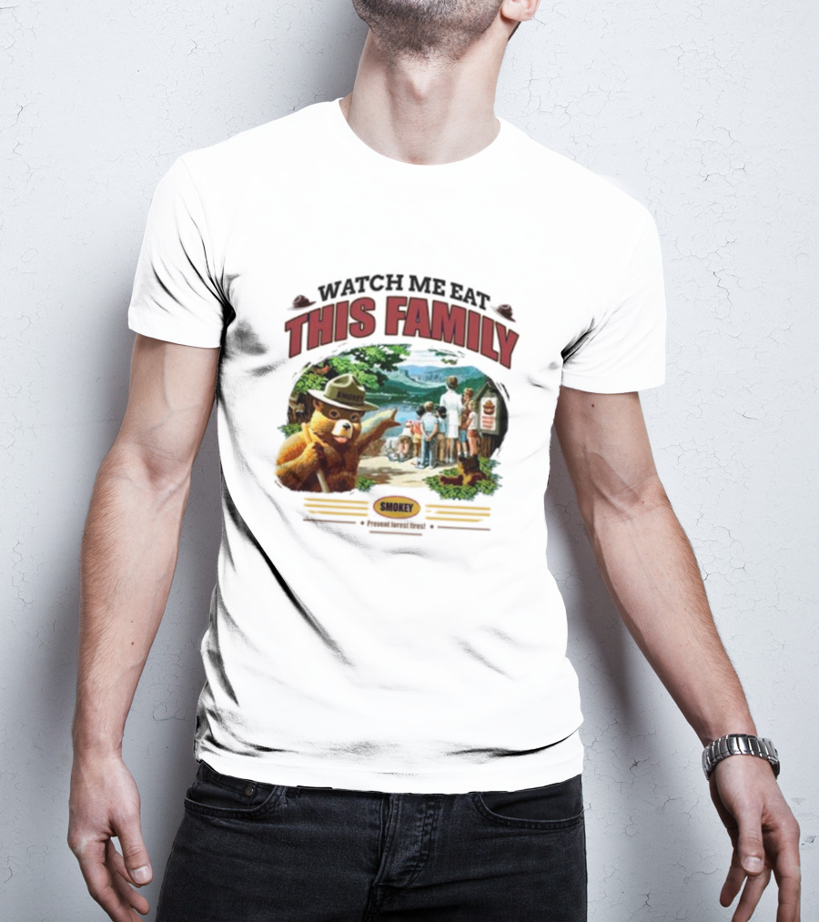 Watch Me Eat This Family Smokey Bear Outdoor Scene T-Shirt