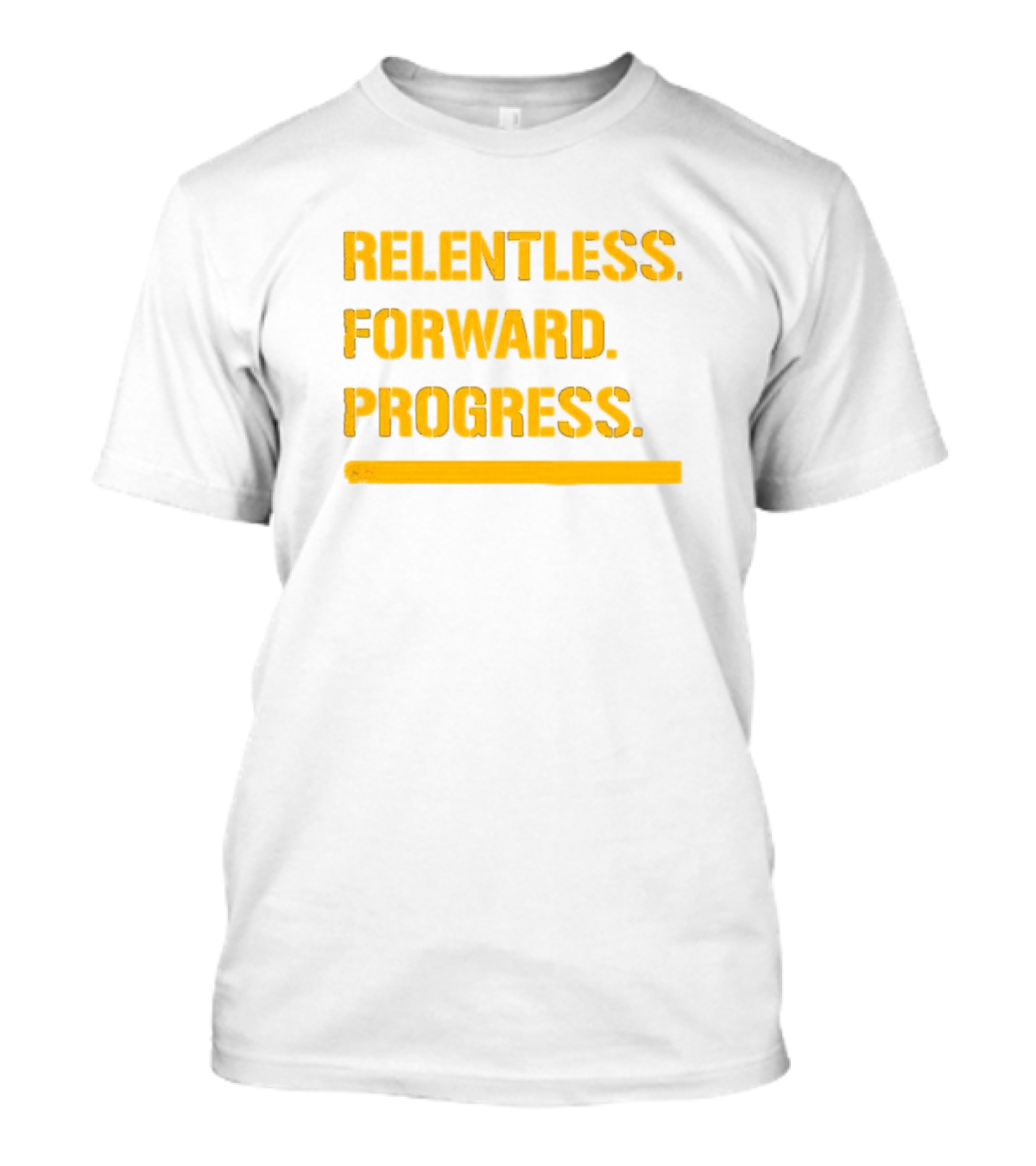 Relentless Forward Progress T-Shirt