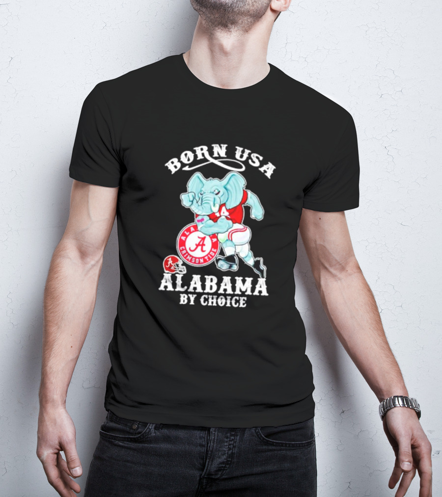 Born USA Alabama Crimson Tide Elephant ALA By Choice T-Shirt