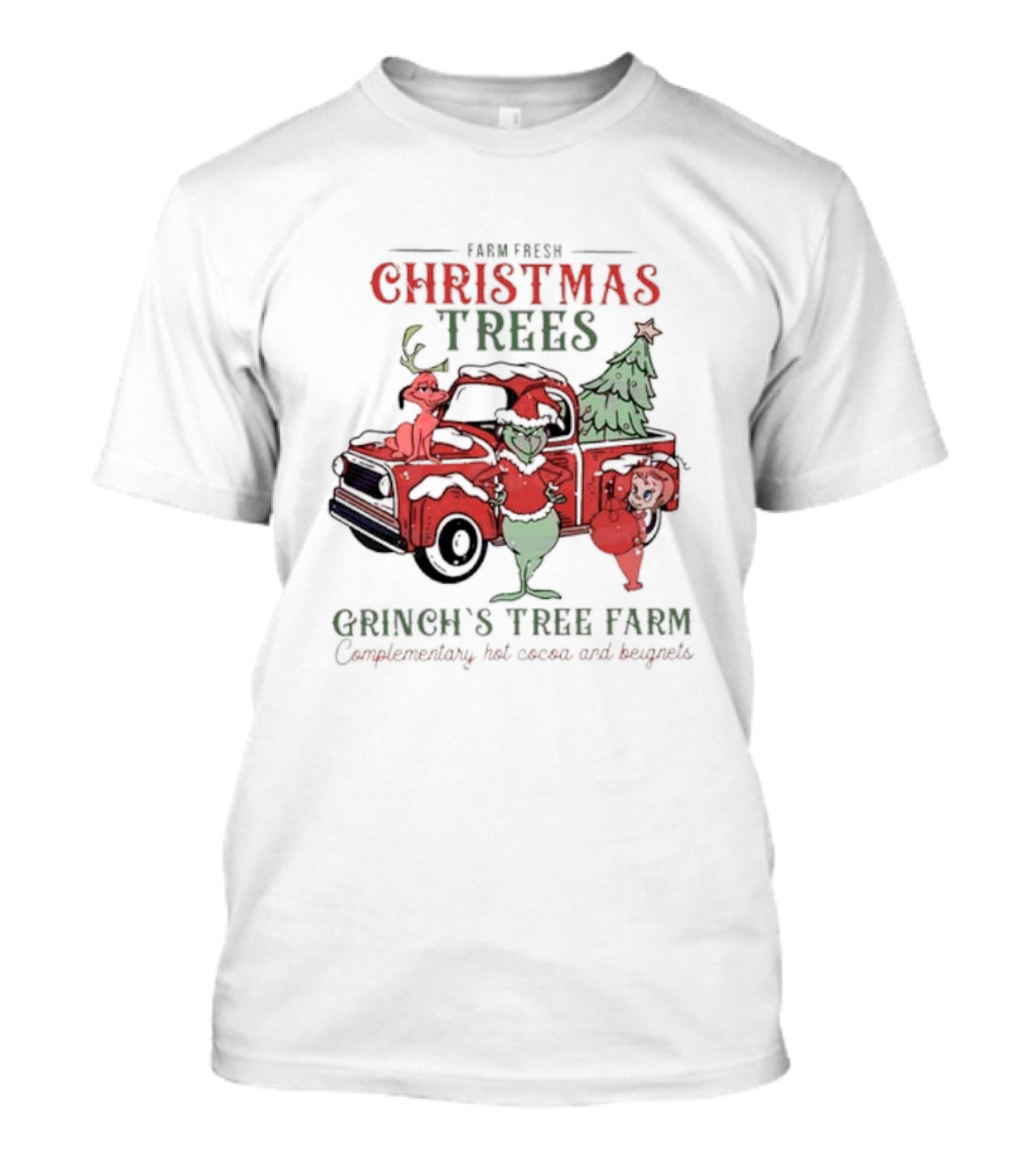 Farm Fresh Christmas Trees Grinch’s Tree Farm Complementary Hot Cocoa And Beignets T-Shirt