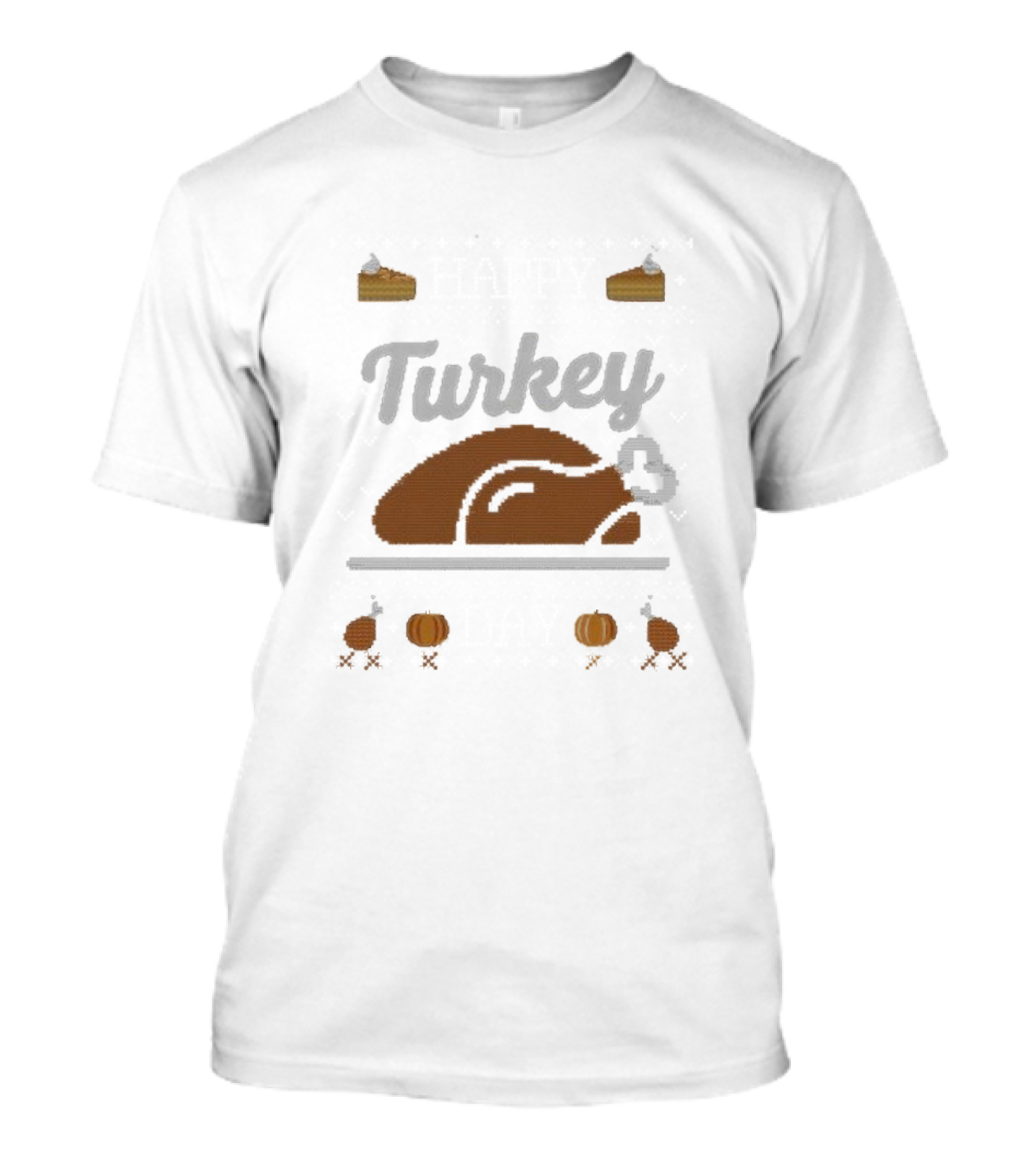 Happy Turkey Day Thanksgiving Turkey Pie Pumpkins T-Shirt