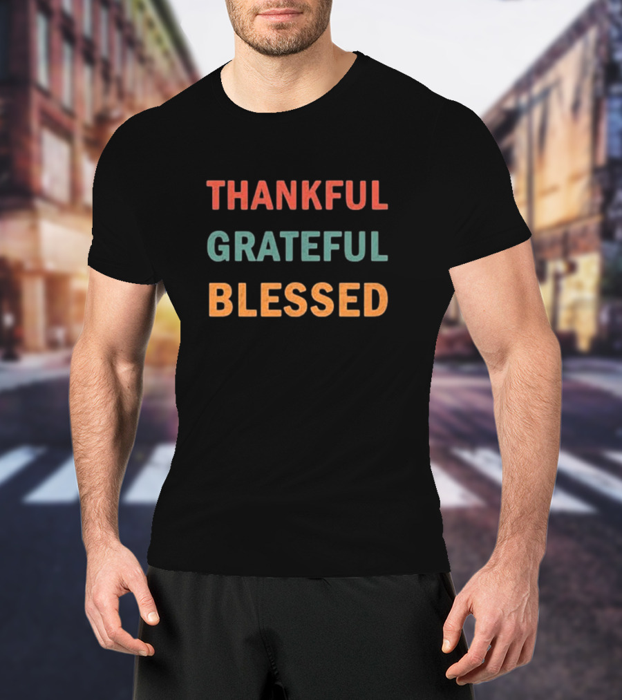 Thankful Grateful Blessed Thanksgiving T-Shirt