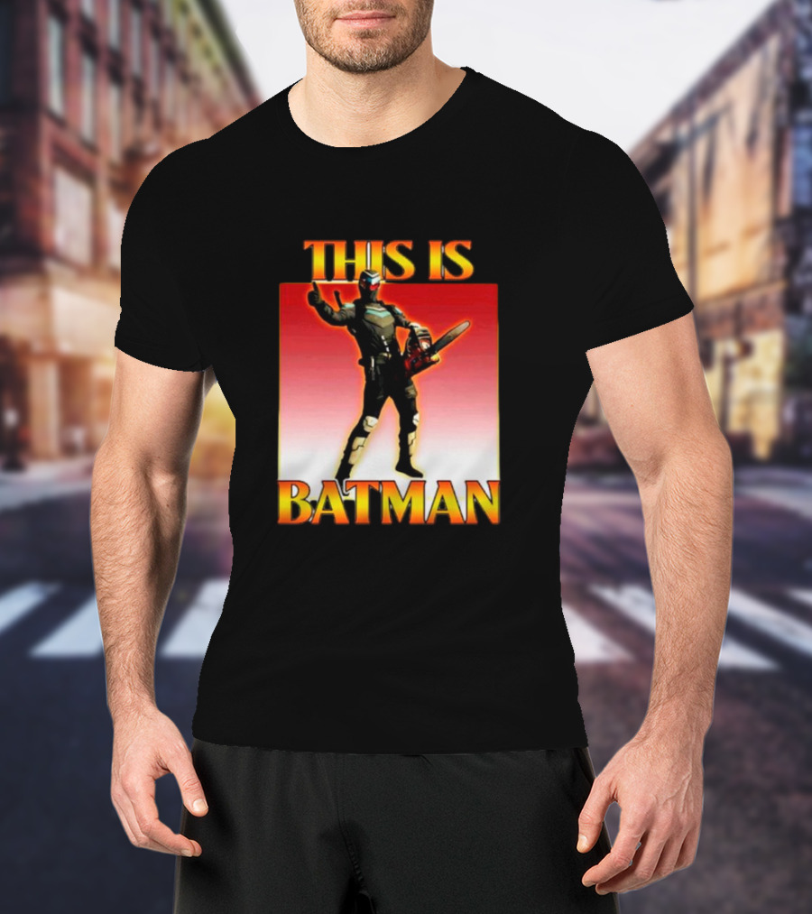 THIS IS BATMAN Chainsaw Hero T-Shirt
