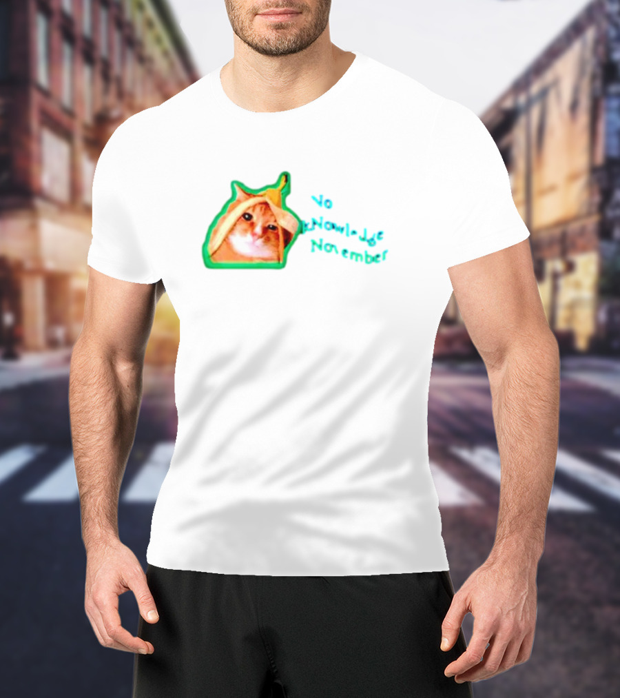 No KNowledge November Cat Banana Meme T-Shirt