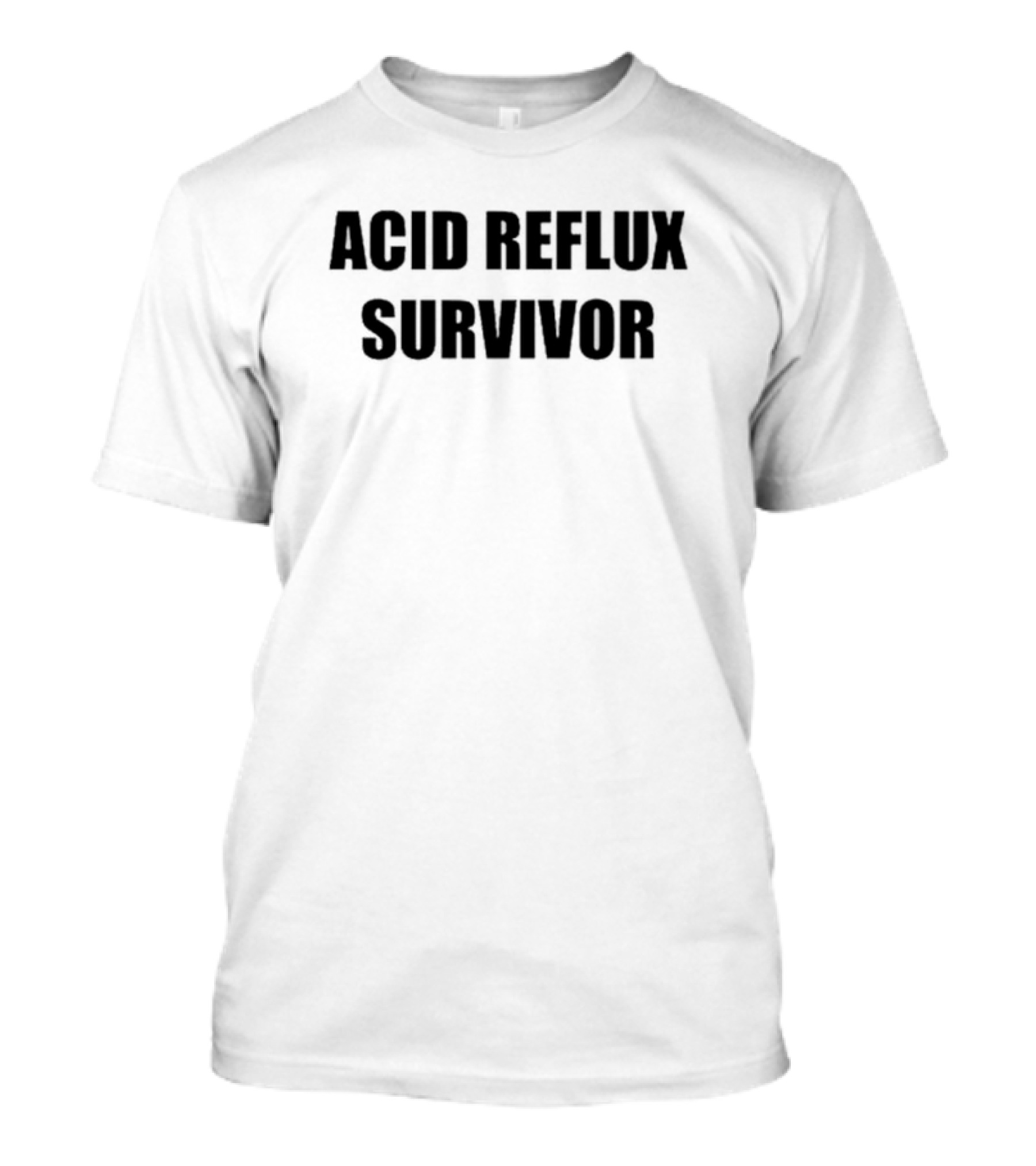 ACID REFLUX SURVIVOR T-Shirt