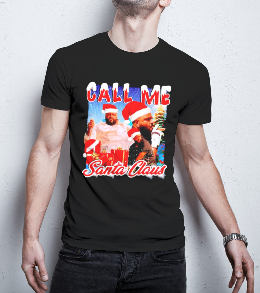Call Me Santa Claus DJ Khaled Christmas Image T-Shirt