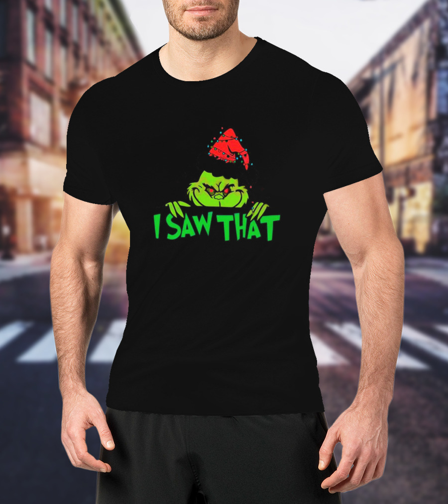 I Saw That Grinch Santa Christmas Lights Hat T-Shirt