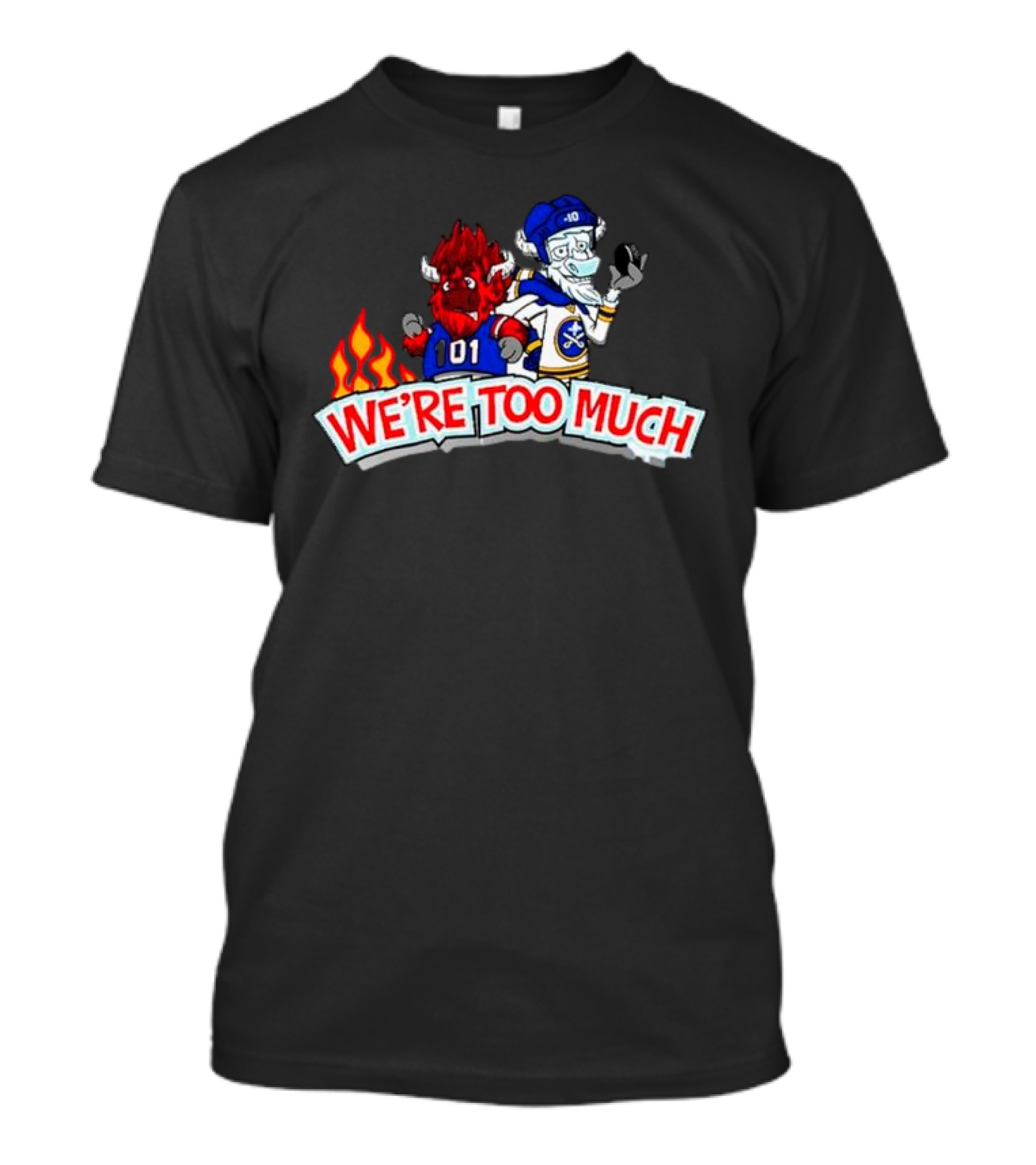 Buffalo Bills 101 We're Too Much Hockey Crossover T-Shirt