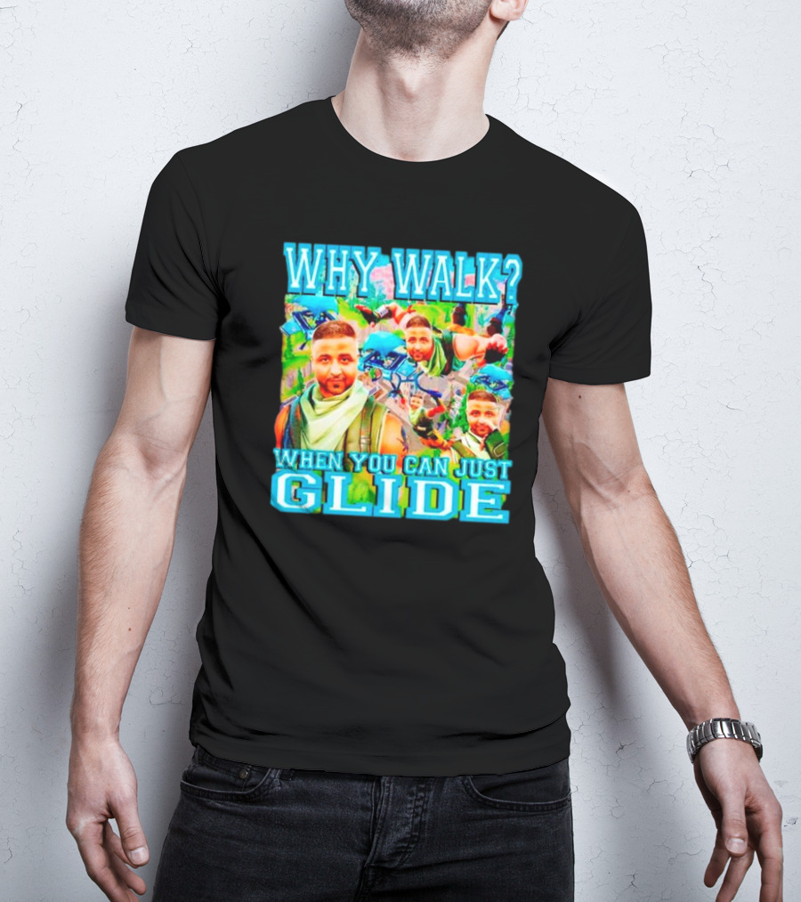 Why Walk When You Can Just Glide DJ Khaled Parody With Gaming T-Shirt