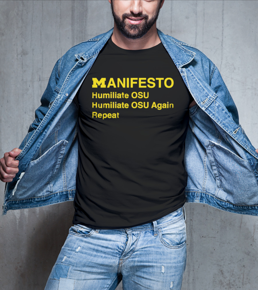Michigan Wolverines Manifesto Humiliate OSU Repeat T-Shirt