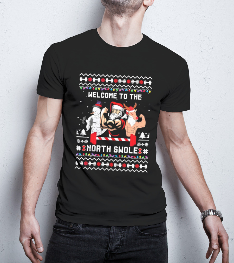 Welcome To The North Swole Santa Snowman Reindeer Fitness Christmas T-Shirt