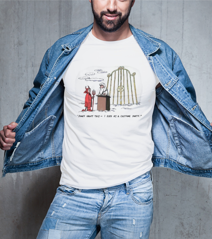 Sorry About This I Died At A Costume Party Devil Cartoon At Heaven's Gate T-Shirt