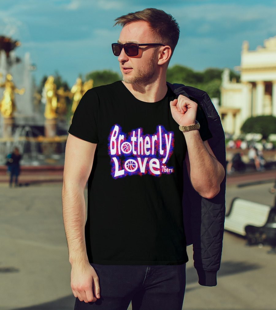 Brotherly Love Philadelphia 76ers Basketball T-Shirt
