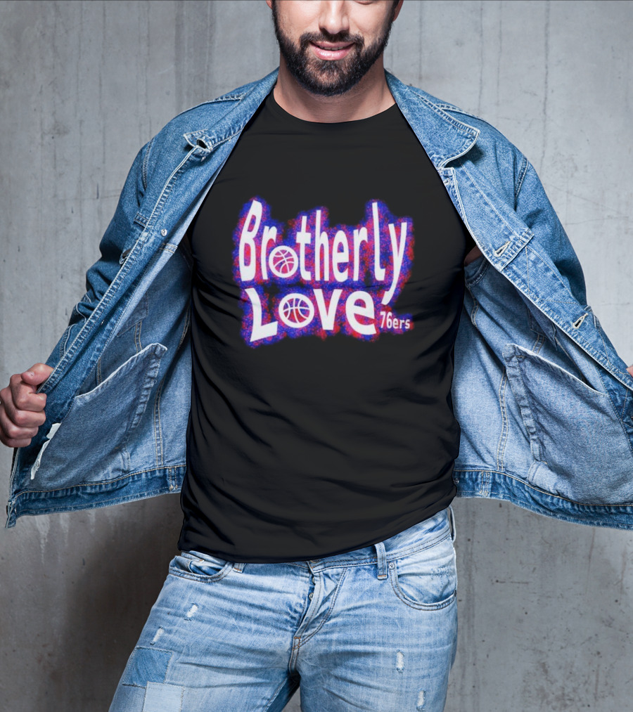 Brotherly Love Philadelphia 76ers Basketball T-Shirt