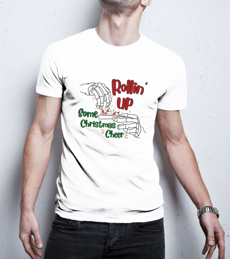 Rollin' Up Some Christmas Cheer Skeleton Hands T-Shirt