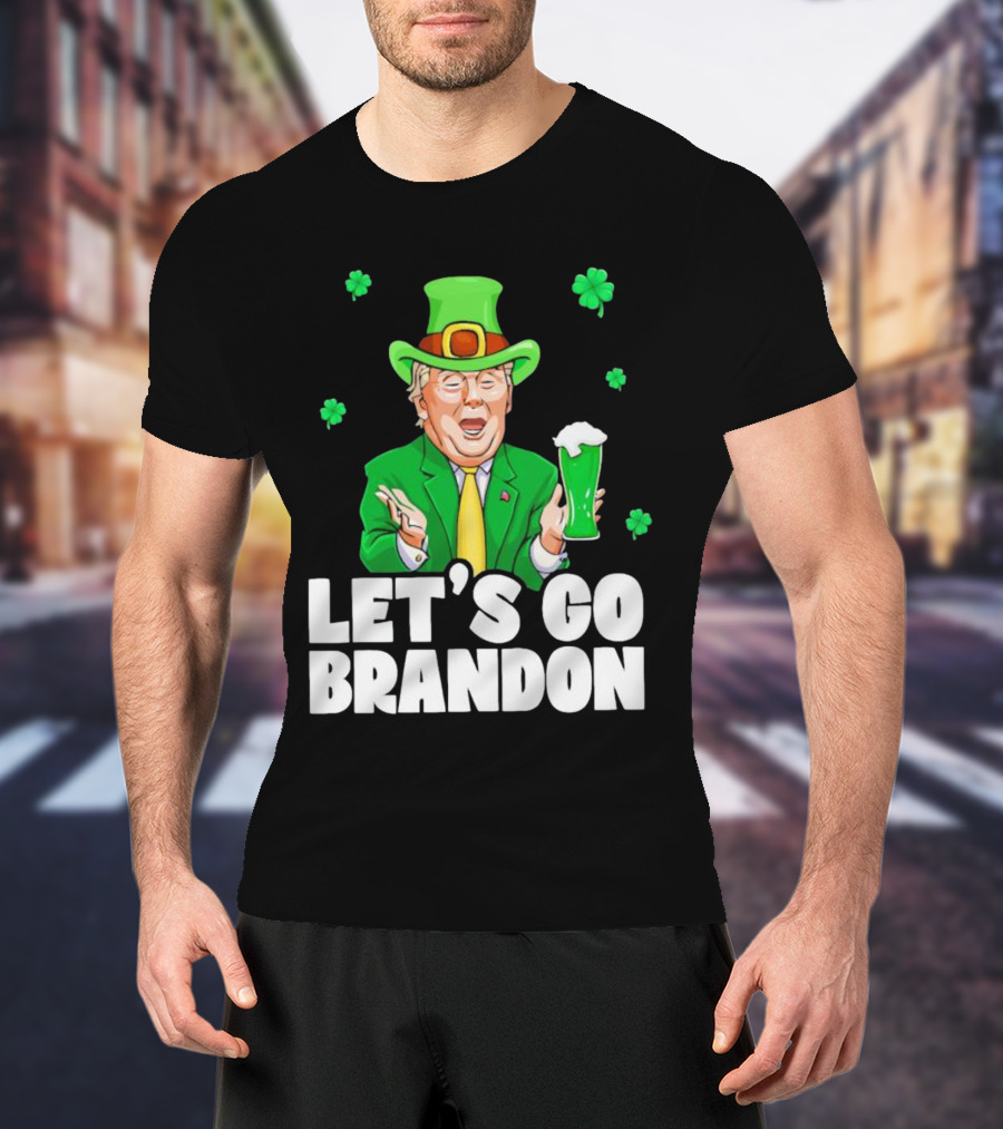 Donald Trump Irish Let’s Go Brandon Drink Beer Shamrock T-Shirt