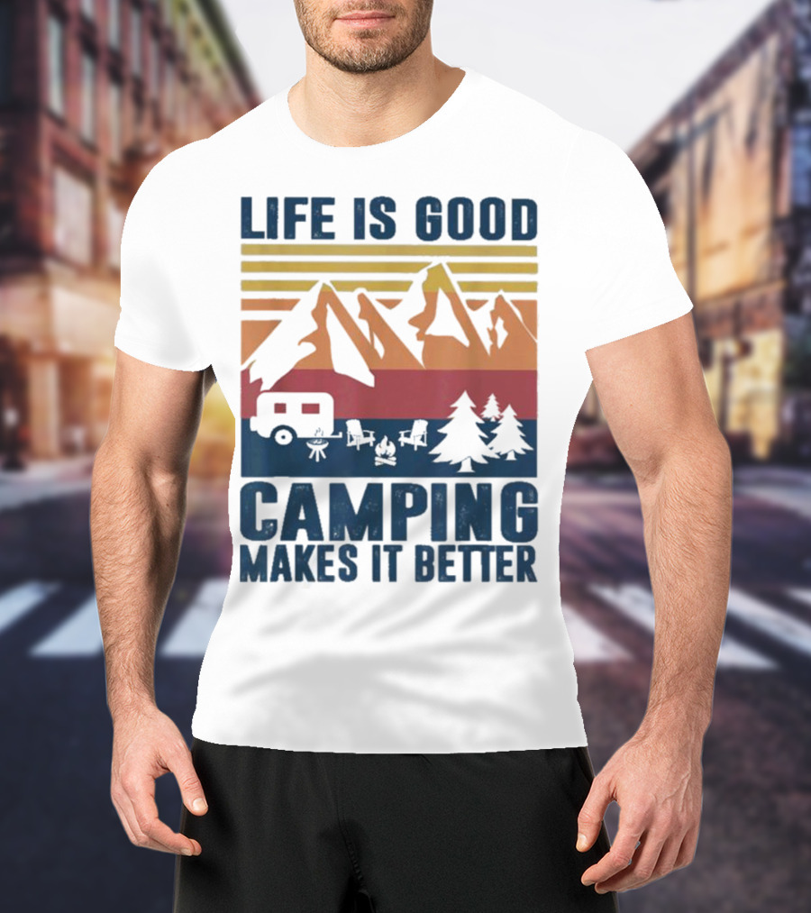 Life Is Good Camping Makes It Better Vintage Mountains Camper Landscape T-Shirt