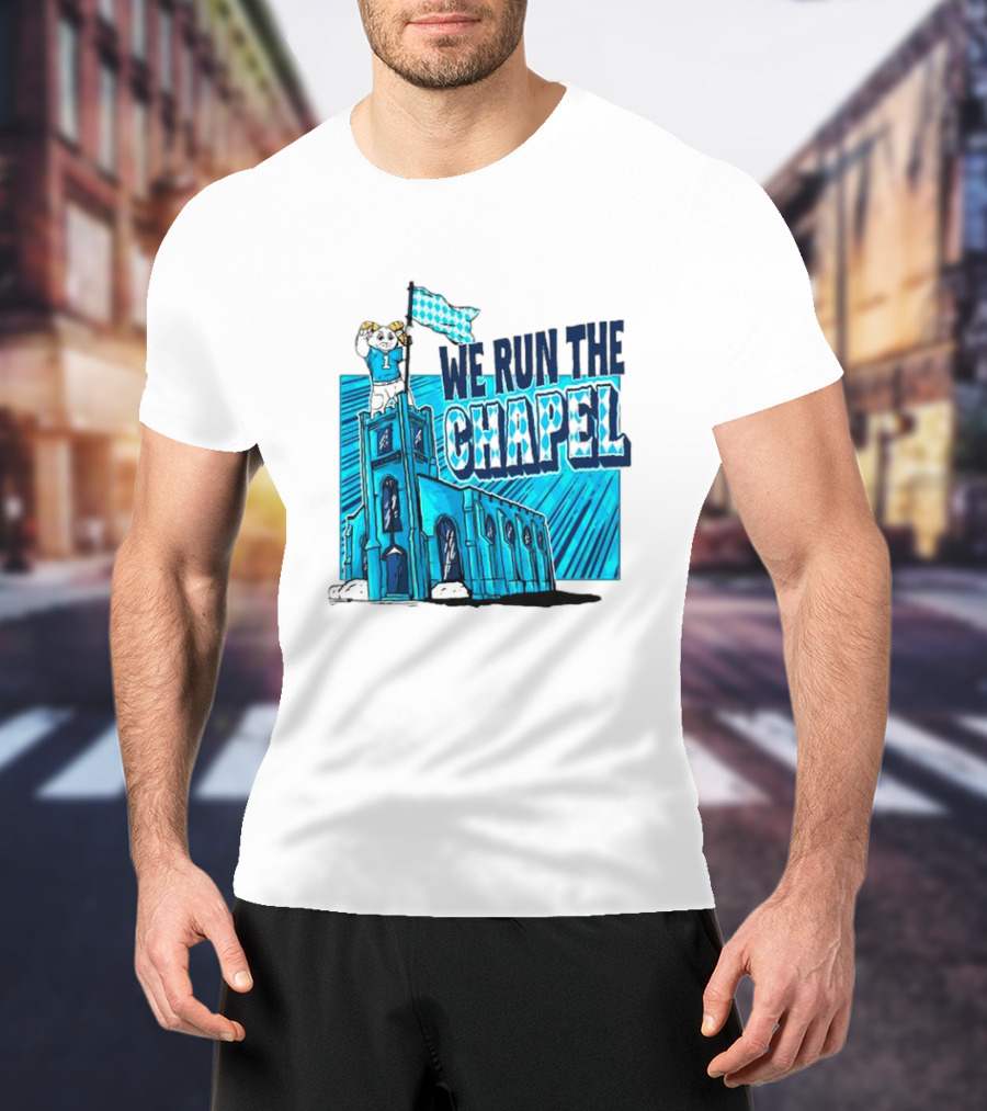 North Carolina Tar Heels We Run The Chapel Ram Mascot On Tower With Flag T-Shirt