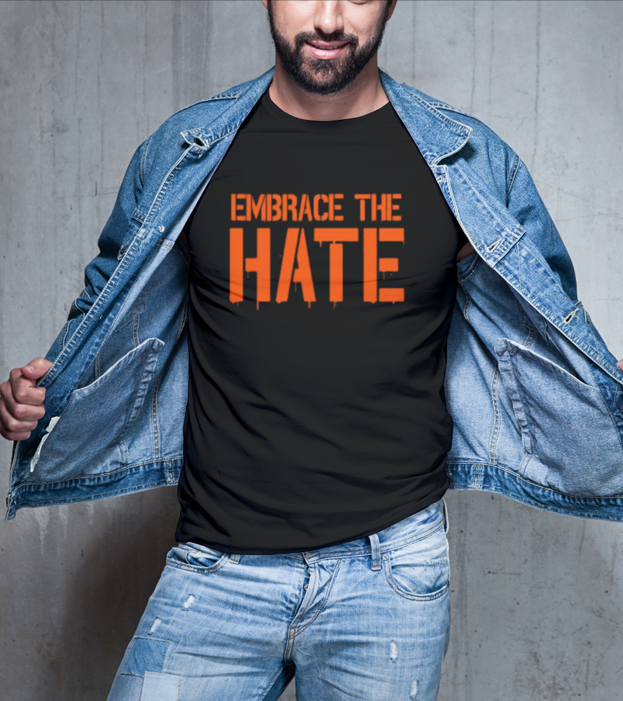 Embrace The Hate Texas T-Shirt