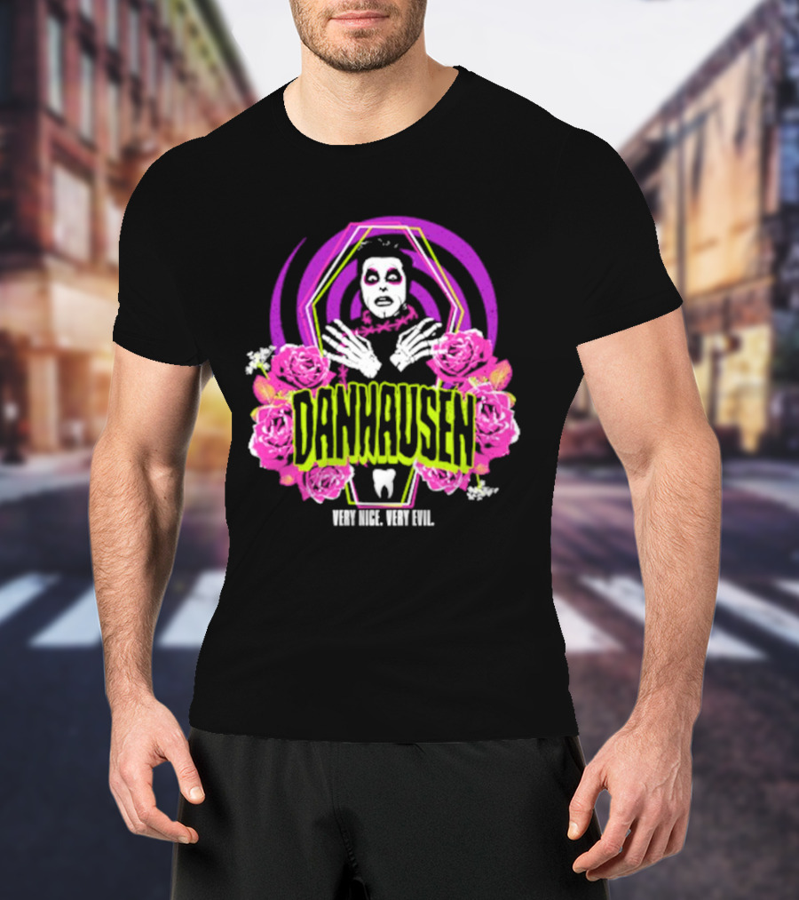 Danhausen Very Nice Very Evil Eternal Resthausen Roses T-Shirt