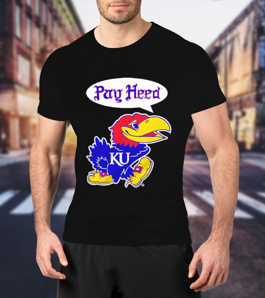 Kansas Jayhawks Pay Heed KU T-Shirt