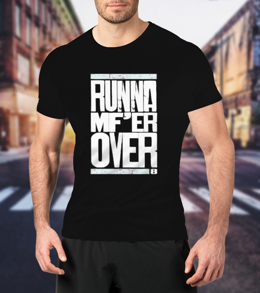 RUNNA MF’ER OVER 8 T-Shirt