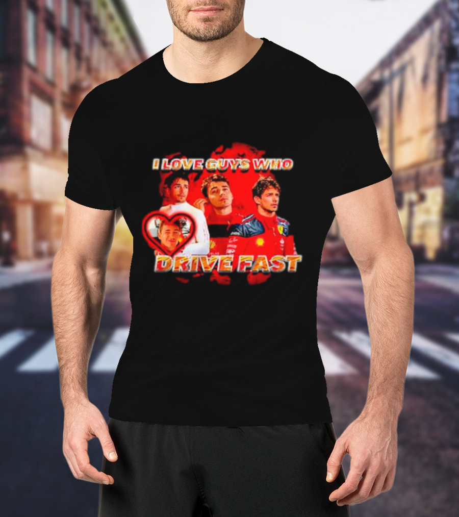 I Love Guys Who Drive Fast Racing Vibes T-Shirt
