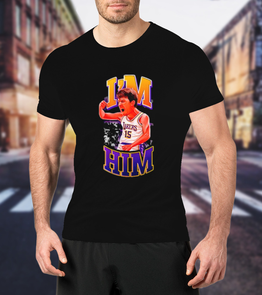 I'm Him Lakers 15 Austin Reaves T-Shirt