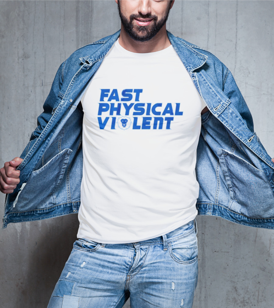 Fast Physical Violent Detroit Lions Blue T-Shirt