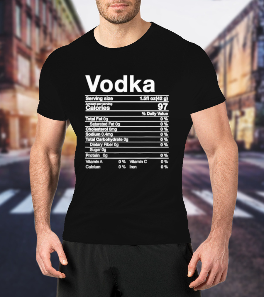 Vodka Serving Size Calories 97 Nutritional Label T-Shirt