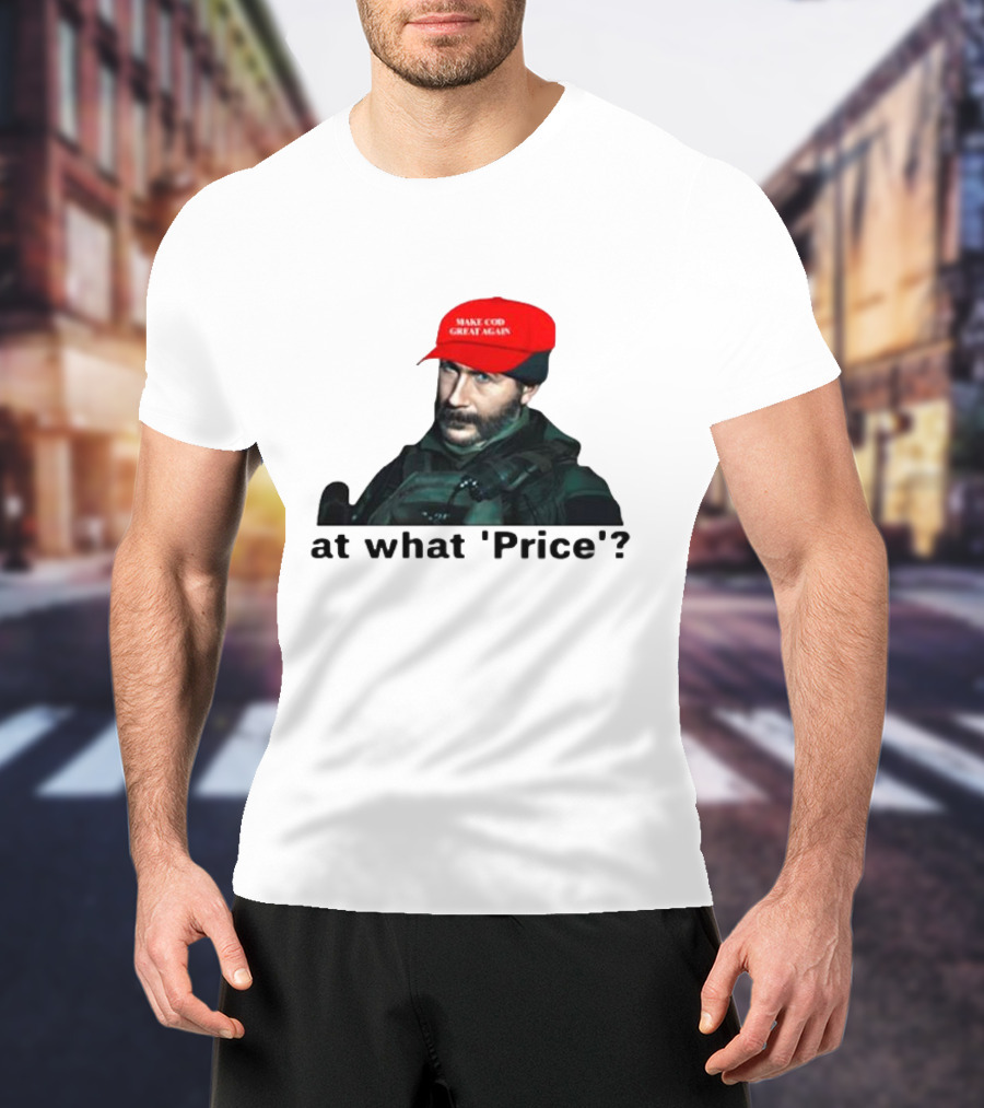 Make COD Great Again At What 'Price' T-Shirt