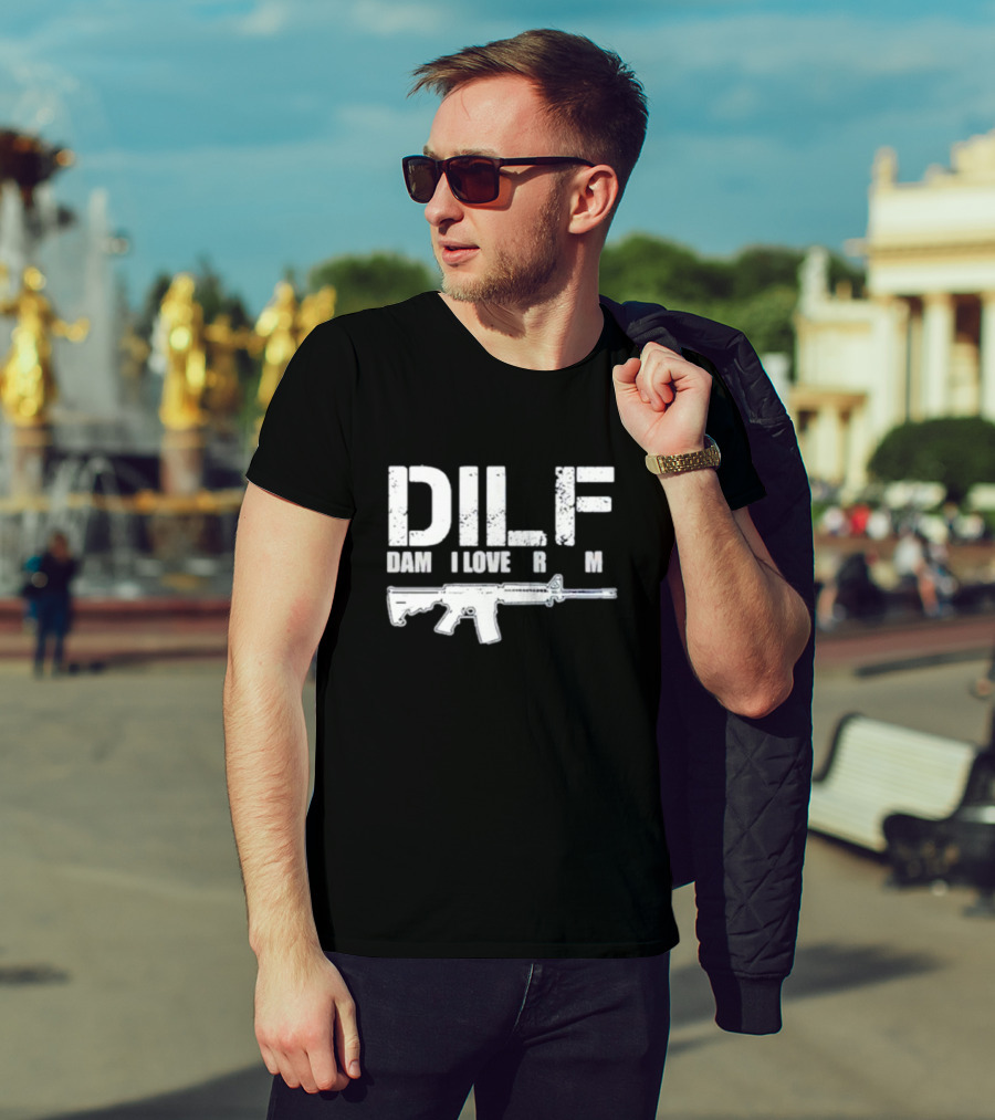 DILF Damn I Love Firearm Rifle T-Shirt
