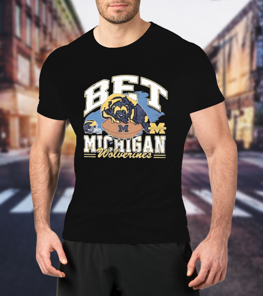 Bet Michigan Wolverines Helmet Football T-Shirt