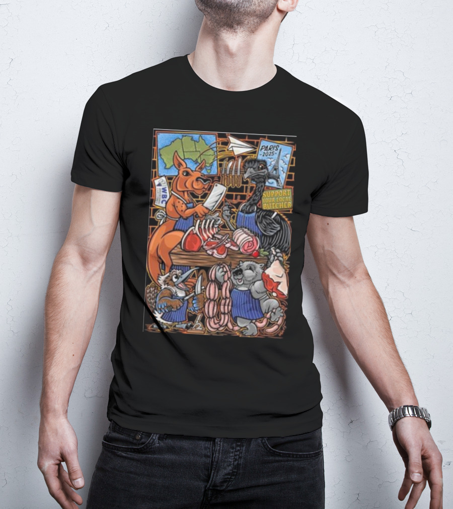 Paris 2025 Support Your Local Butcher Australian Animals Butchery Scene T-Shirt