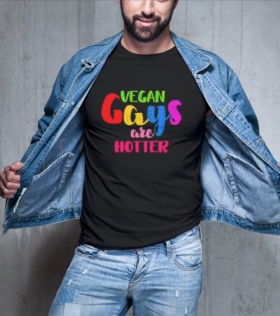 Vegan Gays Are Hotter Rainbow Pride T-Shirt