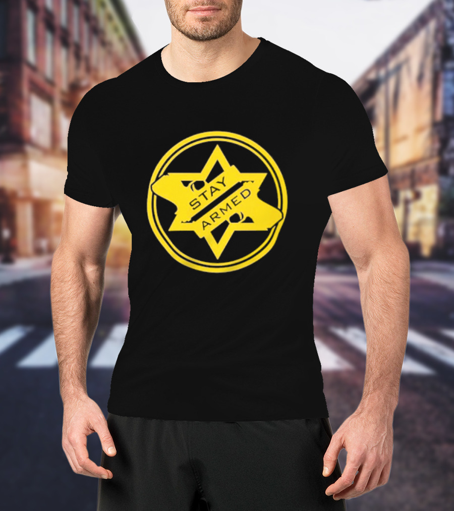 Stay Armed Star Badge With Pistol T-Shirt