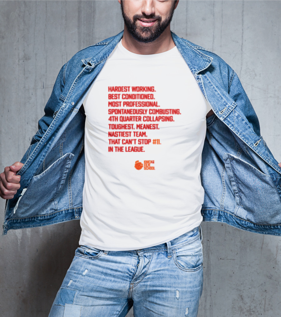 Hardest Working Best Conditioned Knicks Film School Toughest Meanest Team T-Shirt