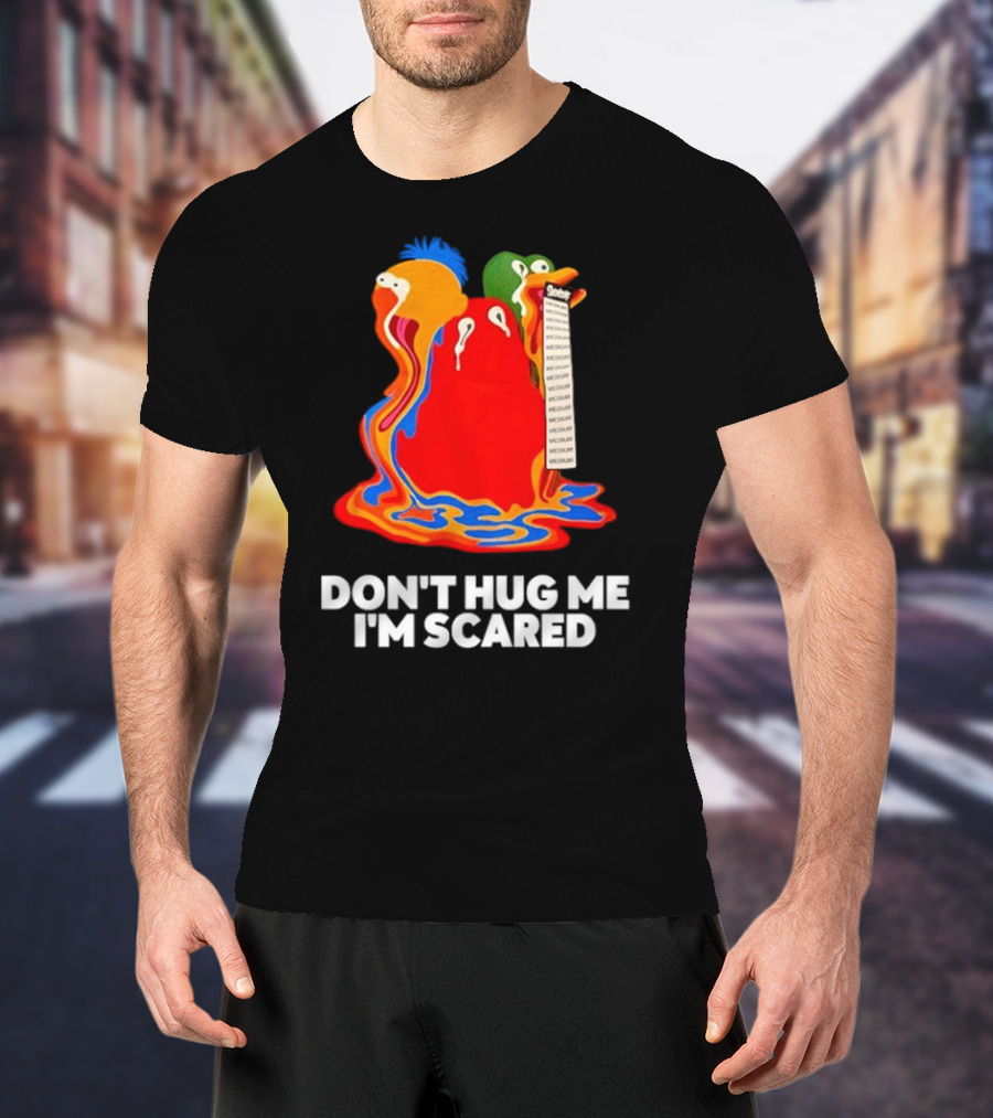 Don't Hug Me I'm Scared Melting Characters With Medium Tag T-Shirt