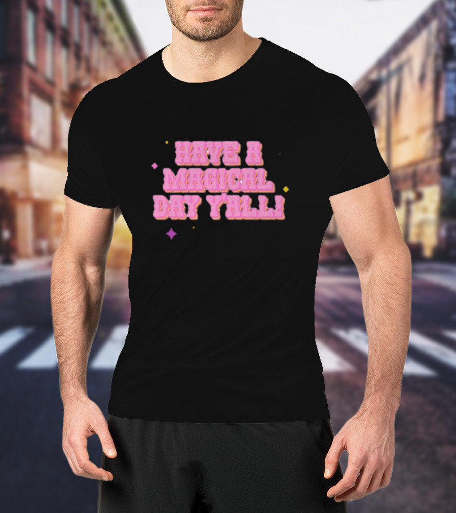 Have A Magical Day Y'all Pastel Pink Text With Colorful Stars T-Shirt