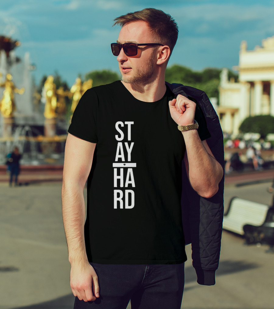 STAY STRONG HARD MOTIVATION T-Shirt