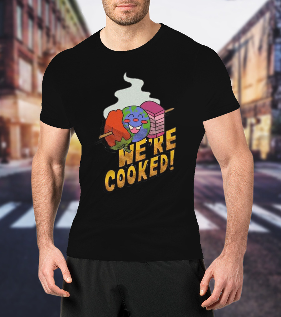 We're Cooked Earth Emoji Skewered BBQ Funny T-Shirt