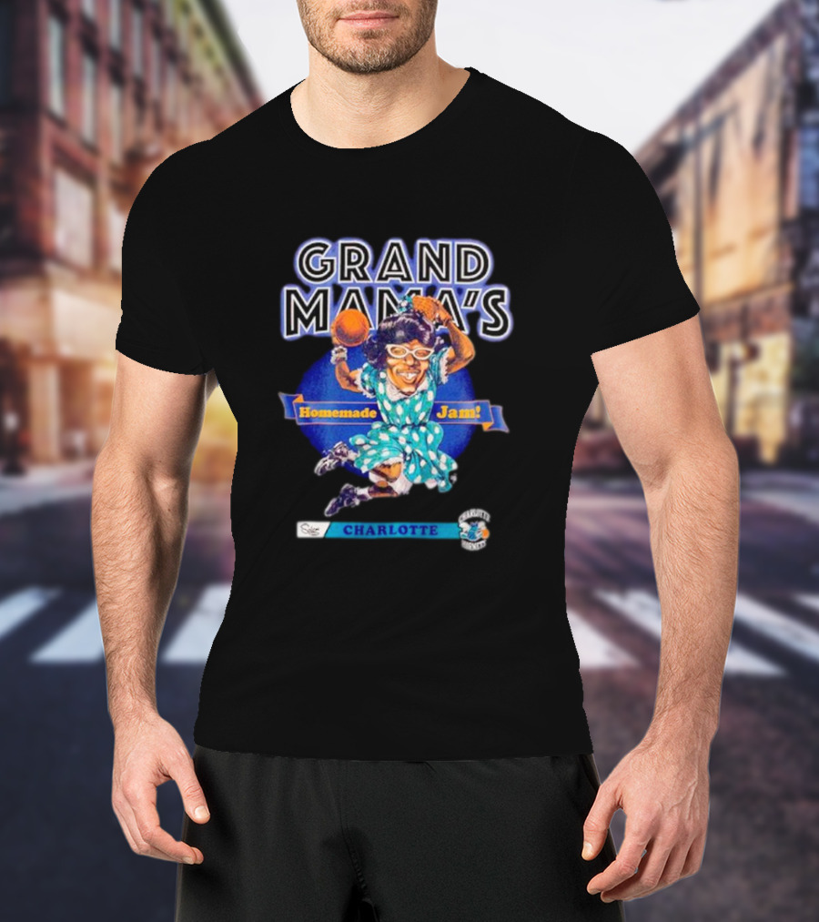Grand Mama's Homemade Jam Charlotte Hornets T-Shirt